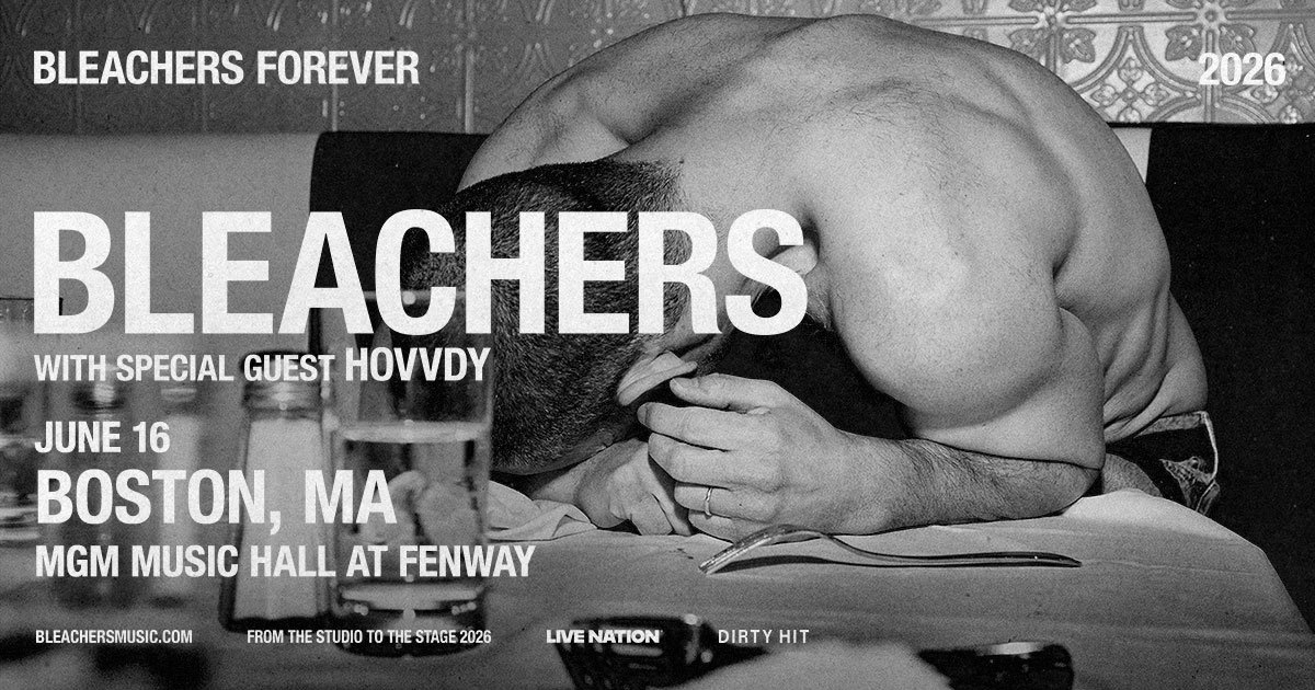 Win tickets to Bleachers at MGM Music Hall Boston MA