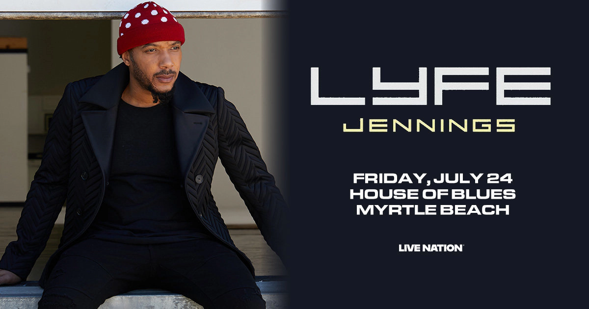 Win tickets to Lyfe Jennings at House of Blues Myrtle Beach SC