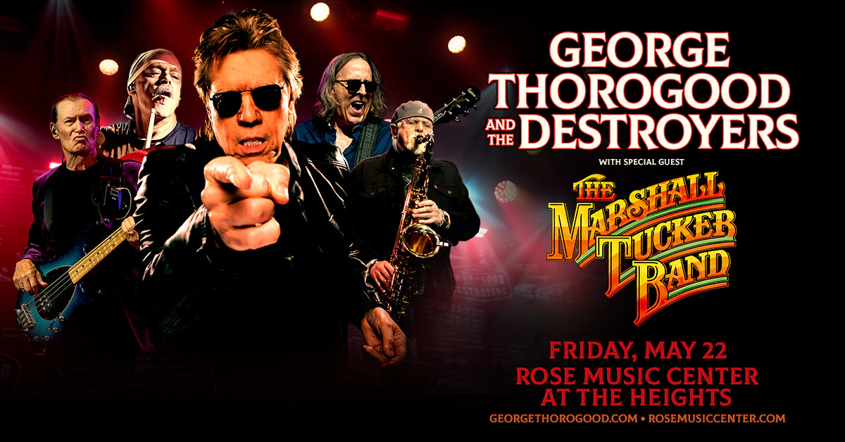 Win tickets to George Thorogood at Rose Music Center at the Heights Huber Heights OH
