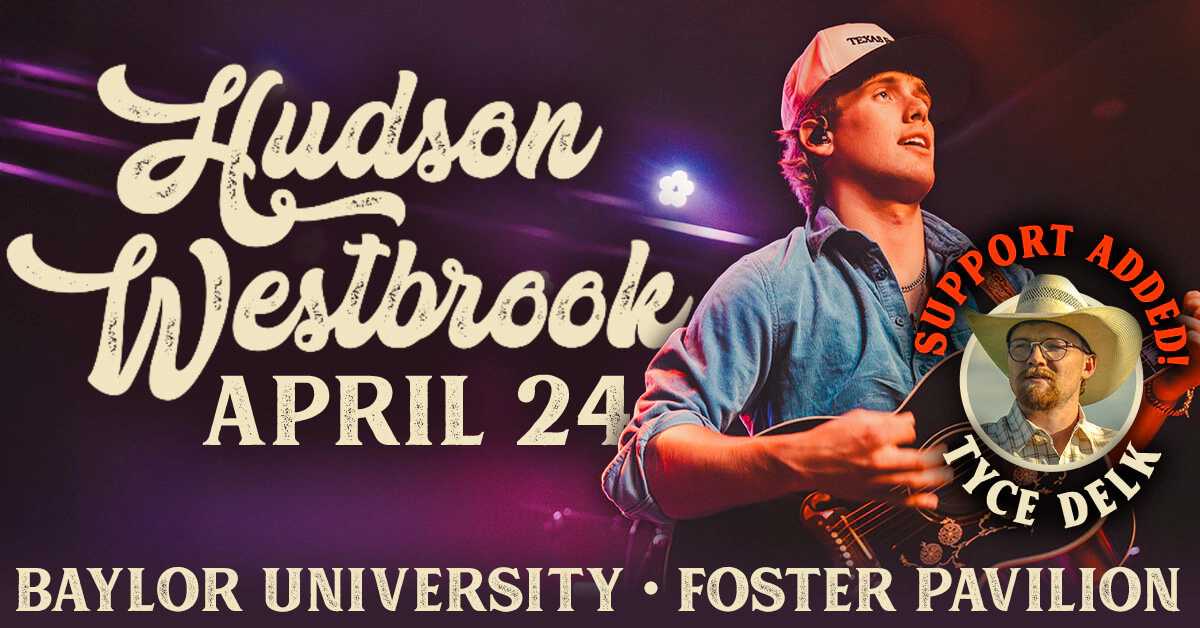 Win tickets to Hudson Westbrook at Baylor