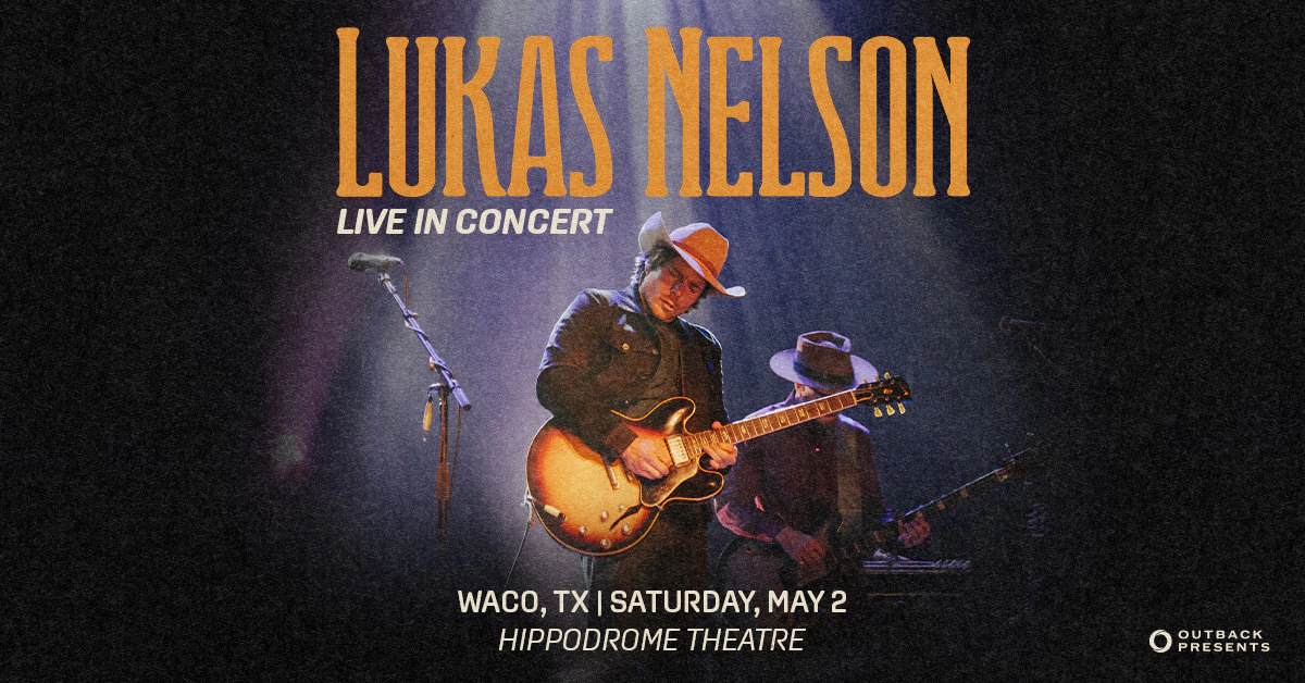 Win tickets to Lukas Nelson at Hippodrome Theatre Waco TX