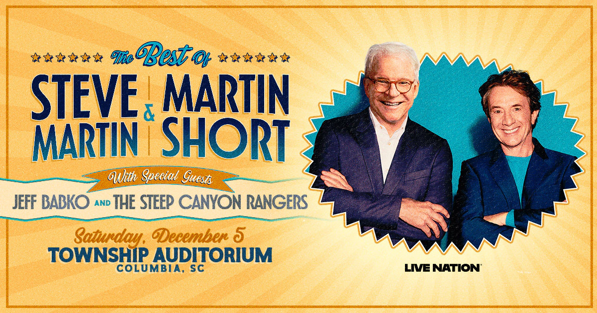 Win tickets to Steve Martin and Martin Short at Township Auditorium Columbia SC