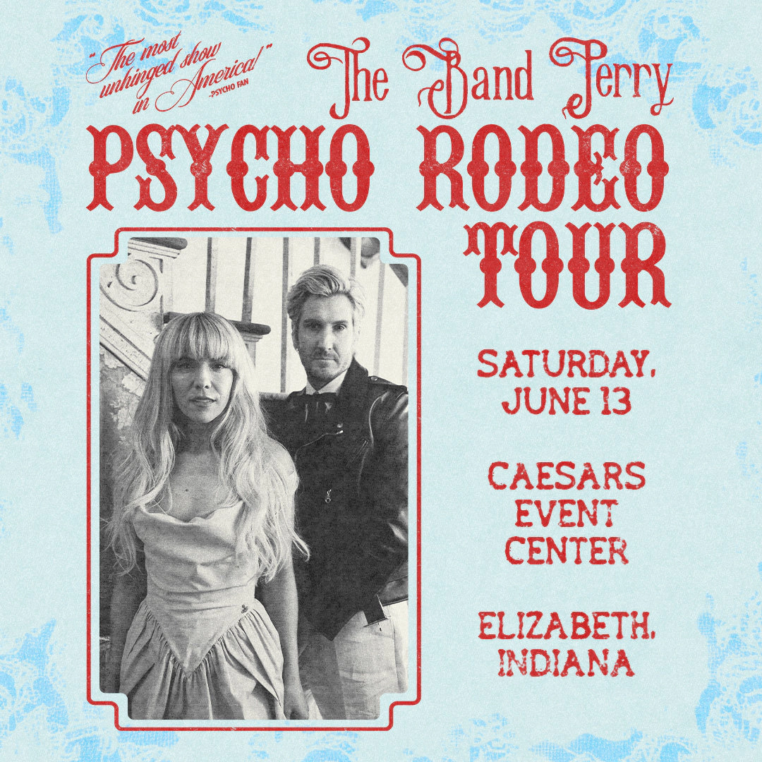 Win tickets to The Band Perry at Caesars Event Center Elizabeth IN