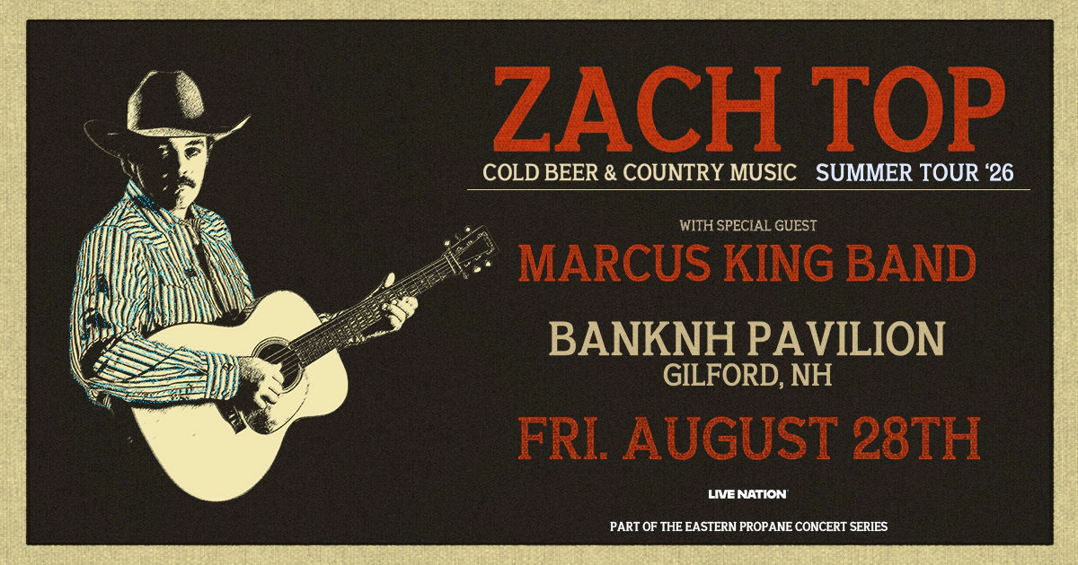 Win tickets to Zach Top at BankNH Pavilion Gilford NH